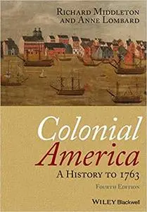 Colonial America: A History to 1763 Ed 4