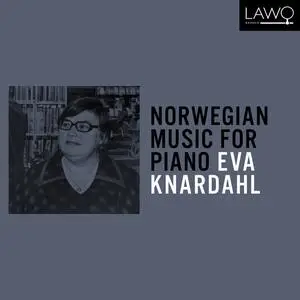 Eva Knardahl - Norwegian Music for the Piano (1981/2023) [Official Digital Download 24/192]