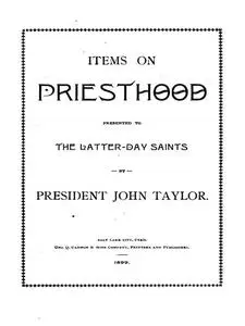 «Items on the Priesthood, presented to the Latter-day Saints» by John Taylor