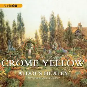 «Crome Yellow» by Aldous Huxley