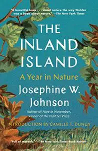 The Inland Island: A Year in Nature