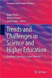 Trends and Challenges in Science and Higher Education