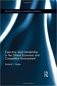 Executive Team Leadership in the Global Economic and Competitive Environment (repost)