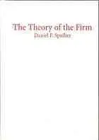 The theory of the firm : microeconomics with endogenous enterprises, firms, markets and organizations