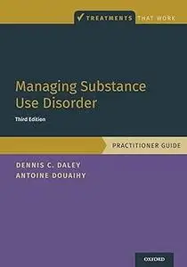 Managing Substance Use Disorder: Practitioner Guide  Ed 3