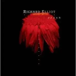Richard Elliot - Crush