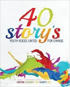 40 Story's: Youth Voices United for Change 