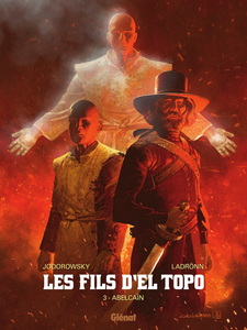 Les Fils d'El Topo - Tome 3 - Abelcaïn