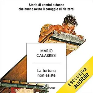 «La fortuna non esiste» by Mario Calabresi