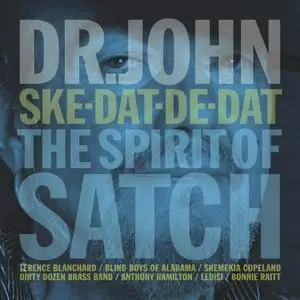 Dr. John - Ske-Dat-De-Dat…The Spirit Of Satch (2014) [Official Digital Download 24bit/96kHz]