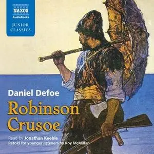 «Robinson Crusoe: Retold for Younger Listeners» by Daniel Defoe