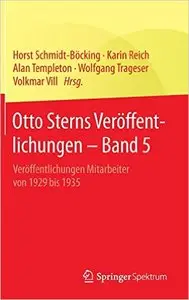 Otto Sterns Veröffentlichungen - Band 5: Veröffentlichungen Mitarbeiter von 1929 bis 1935