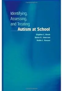 Identifying, Assessing, and Treating Autism at School