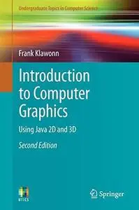 Introduction to Computer Graphics: Using Java 2D and 3D