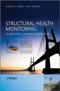 Structural Health Monitoring: A Machine Learning Perspective (repost)