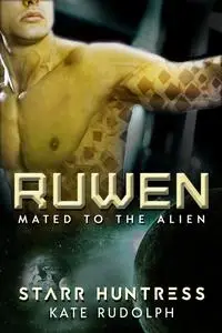 «Ruwen: Mated to the Alien» by Kate Rudolph