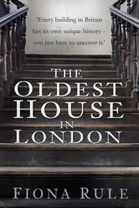 «The Oldest House in London» by Fiona Rule