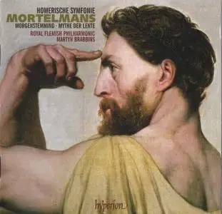 Royal Flemish Philharmonic, Martyn Brabbins - Mortelmans: Homeric Symphony, Morning Mood, Myth of Spring (2009)