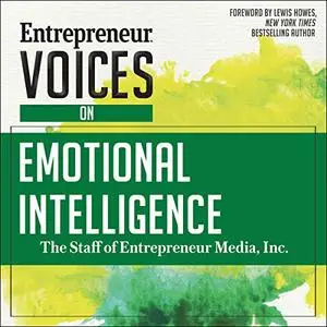 Entrepreneur Voices on Emotional Intelligence: Entrepreneur Voices Series [Audiobook]
