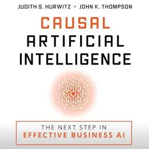 Casual Artificial Intelligence: The Next Step in Effective Business AI [Audiobook]