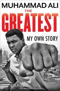 The Greatest: My Own Story