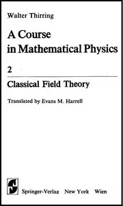 A Course in Mathematical Physics II: Classical Field Theory (repost)
