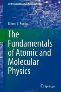 The Fundamentals of Atomic and Molecular Physics [Repost]