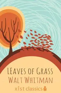 «Leaves of Grass» by Walt Whitman