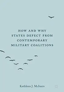 How and Why States Defect from Contemporary Military Coalitions (Repost)