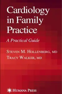 Cardiology in Family Practice: A Practical Guide (Repost)