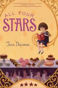 All Four Stars (All Four Stars #1) - Tara Dairman