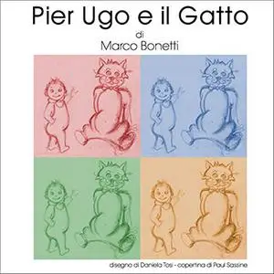 «Pier Ugo e il gatto» by Marco Bonetti