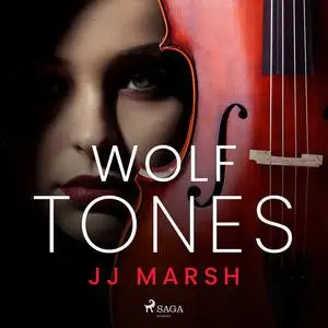 «Wolf Tones» by JJ Marsh