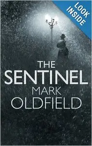 The Sentinel: 1 (Vengeance of Memory) by Mark Oldfield