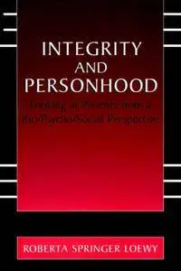 Integrity and Personhood: Looking at Patients from a Bio/Psycho/Social Perspective