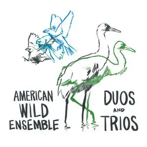 American Wild Ensemble - Duos and Trios (2022)