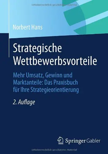 Strategische Wettbewerbsvorteile: Mehr Umsatz, Gewinn und Marktanteile: Das Praxisbuch für Ihre Strategieorientierung (repost)