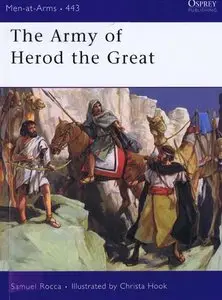 The Army of Herod the Great (Men-at-Arms Series 443) (Repost)