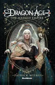«The Masked Empire» by Patrick Weekes
