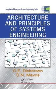 Architecture and Principles of Systems Engineering (repost)