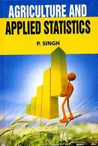 «Agriculture and Applied Statistics» by P. SINGH
