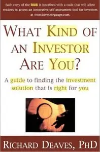 What Kind of an Investor Are You?: A guide to the investment solution that is right for you  