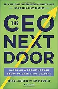 The CEO Next Door: The 4 Behaviors That Transform Ordinary People into World-Class Leaders