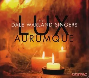 Dale Warland Singers - Lux Aurumque
