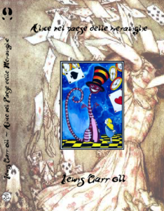 Charles Lutwidge Dodgson (alias Lewis Carroll) - Alice nel Paese delle Meraviglie