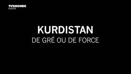 TV5Monde - Kurdistan: de gre ou de force (2015)