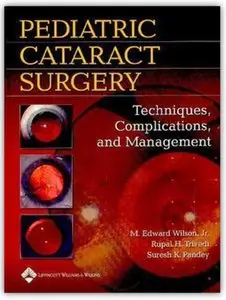 Pediatric Cataract Surgery: Techniques, Complications, and Management [Repost]
