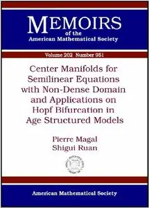 Center Manifolds for Semilinear Equations with Non-dense Domain and Applications to Hopf Bifurcation in Age Structured Models