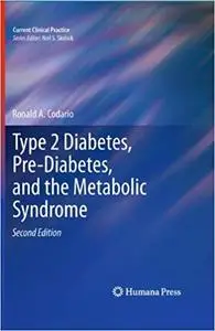 Type 2 Diabetes, Pre-Diabetes, and the Metabolic Syndrome