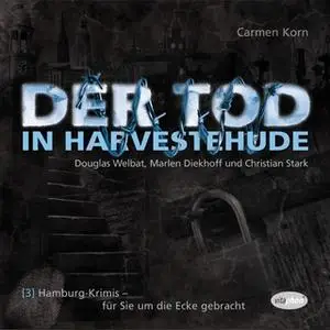 «Hamburg-Krimis: Der Tod in Harvestehude» by Carmen Korn,Rolf Schmieding